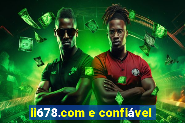 ii678.com e confiável